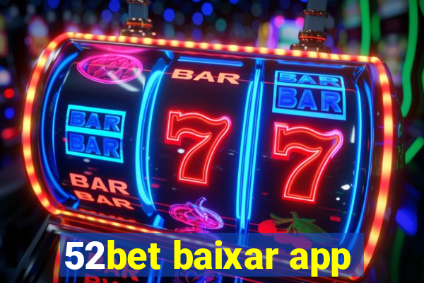 52bet baixar app